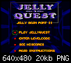 Click image for larger version

Name:	jellyquesttitle.png
Views:	602
Size:	19.7 KB
ID:	18074